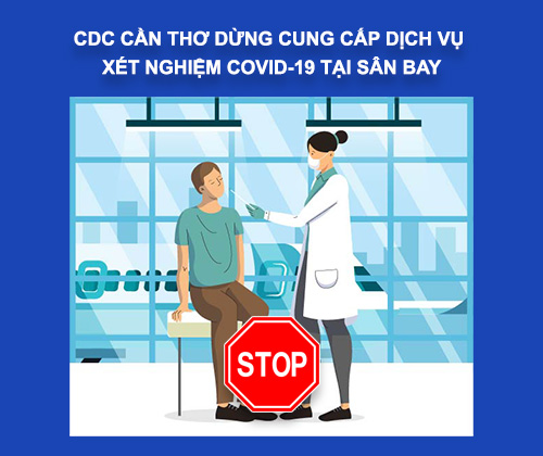 THÔNG BÁO: CDC CẦN THƠ DỪNG DỊCH VỤ XÉT NGHIỆM COVID-19 TẠI SÂN BAY|LOCAL_PATH:crawled_data/images/featured_2efee1633619.png